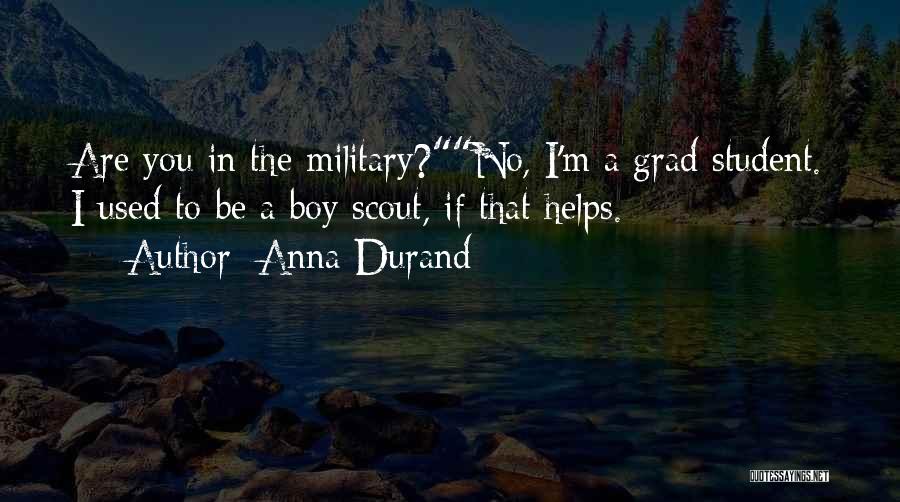 Grad Student Quotes By Anna Durand