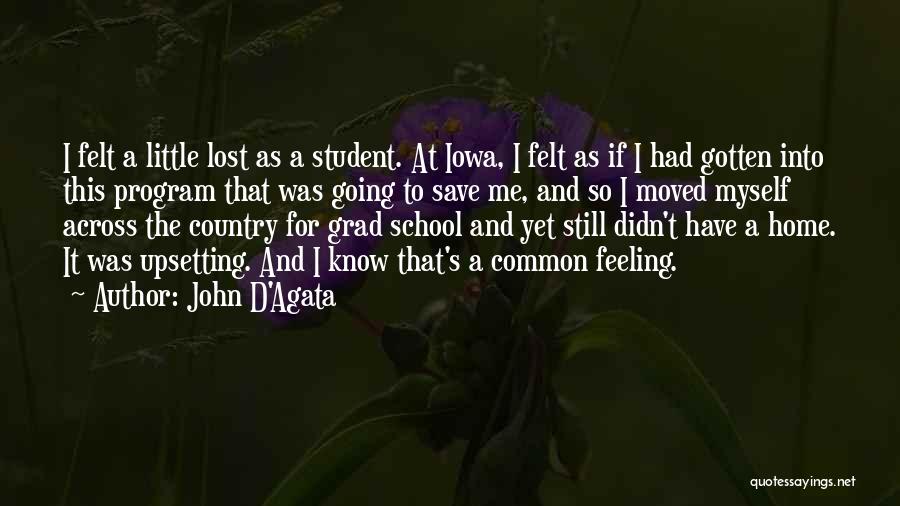 Grad Student Quotes By John D'Agata
