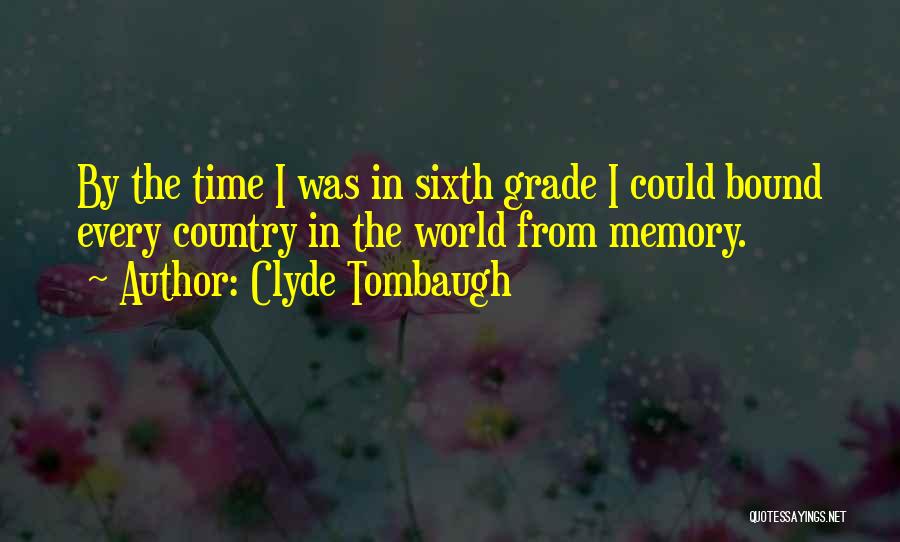 Grade 1 Quotes By Clyde Tombaugh