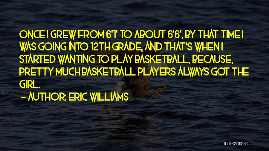 Grade 1 Quotes By Eric Williams