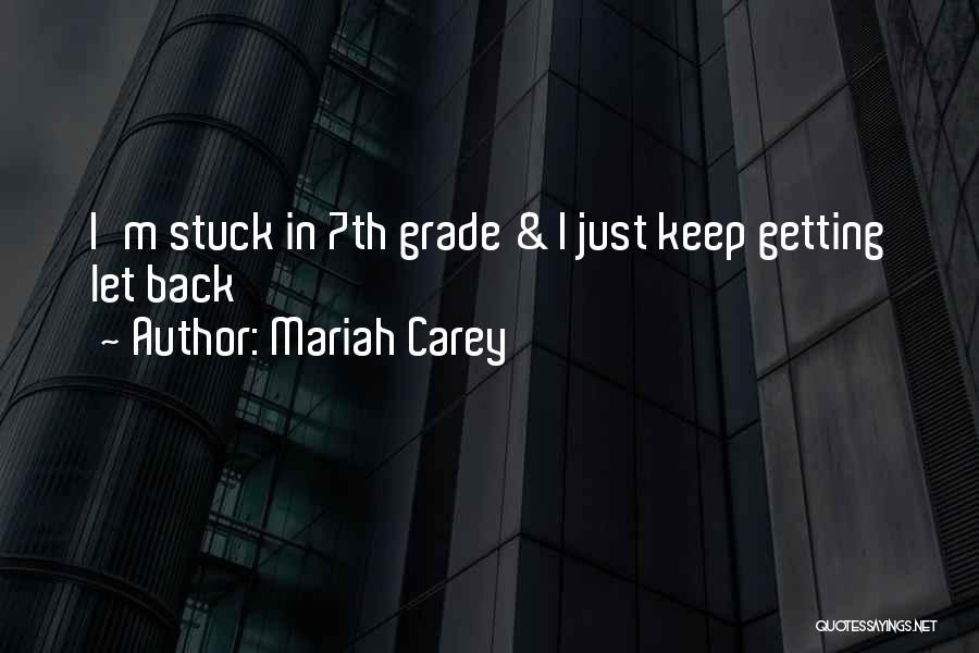 Grade 1 Quotes By Mariah Carey