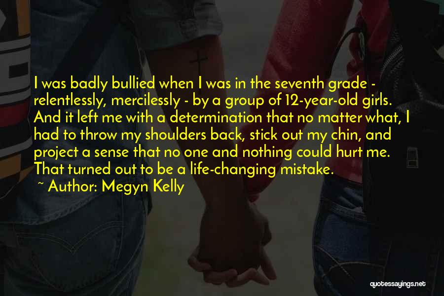 Grade 12 Quotes By Megyn Kelly