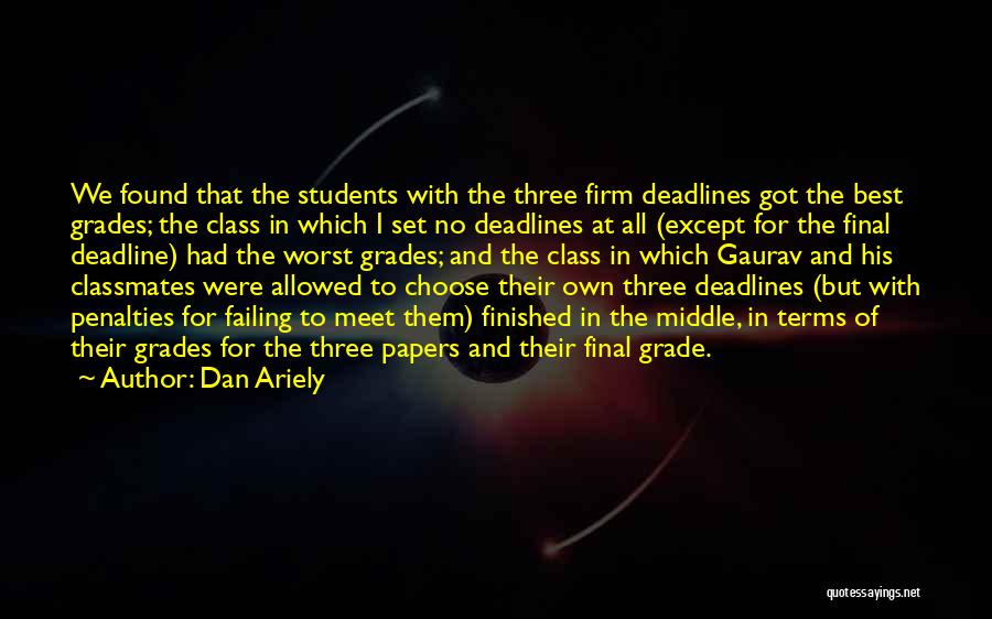 Grade 7 Students Quotes By Dan Ariely
