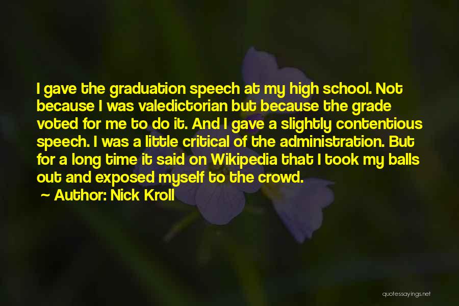 Grade 8 Valedictorian Speech Quotes By Nick Kroll