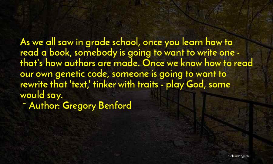 Grade Book Quotes By Gregory Benford