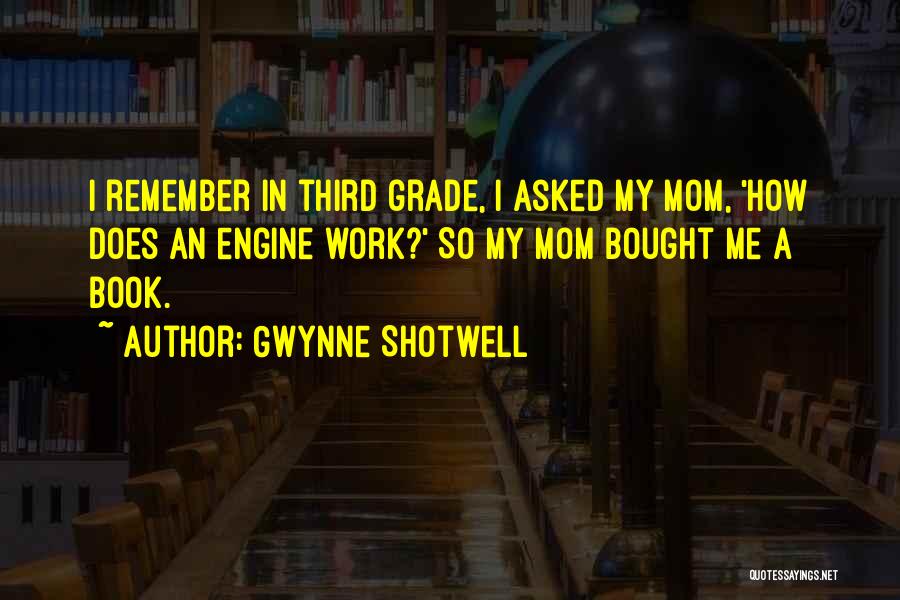Grade Book Quotes By Gwynne Shotwell