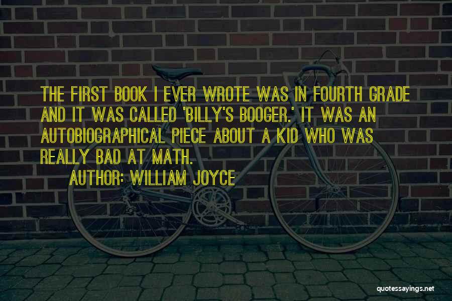 Grade Book Quotes By William Joyce