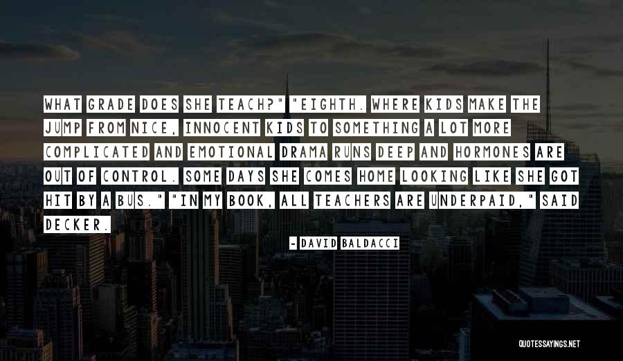 Grade For Teachers Quotes By David Baldacci Grade For Teachers Quotes By David Baldacci