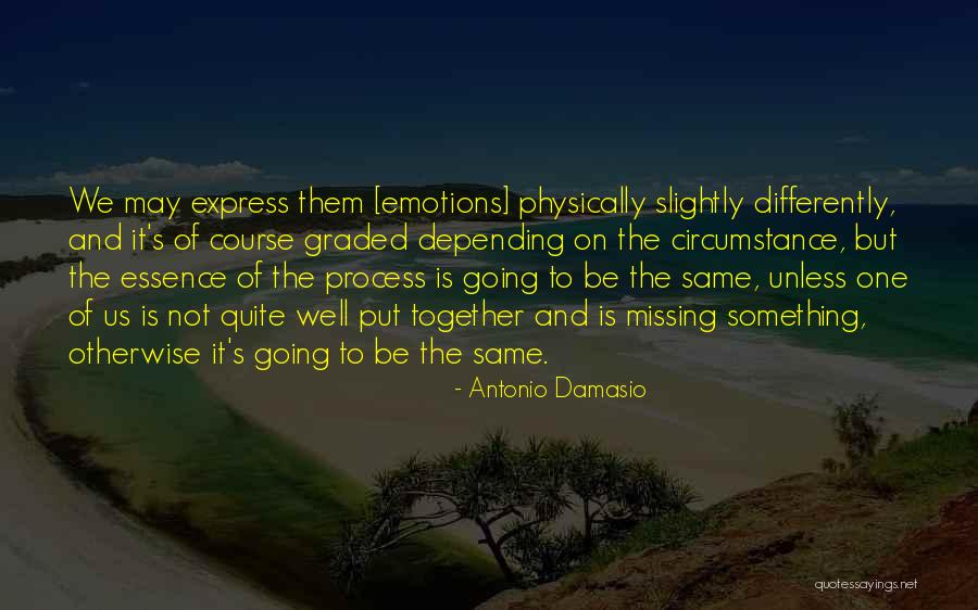 Graded Quotes By Antonio Damasio Graded Quotes By Antonio Damasio
