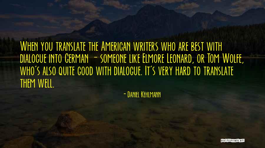 Gradert Ashley Quotes By Daniel Kehlmann Gradert Ashley Quotes By Daniel Kehlmann