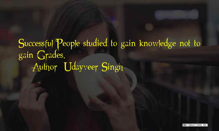 Grades And Knowledge Quotes By Udayveer Singh