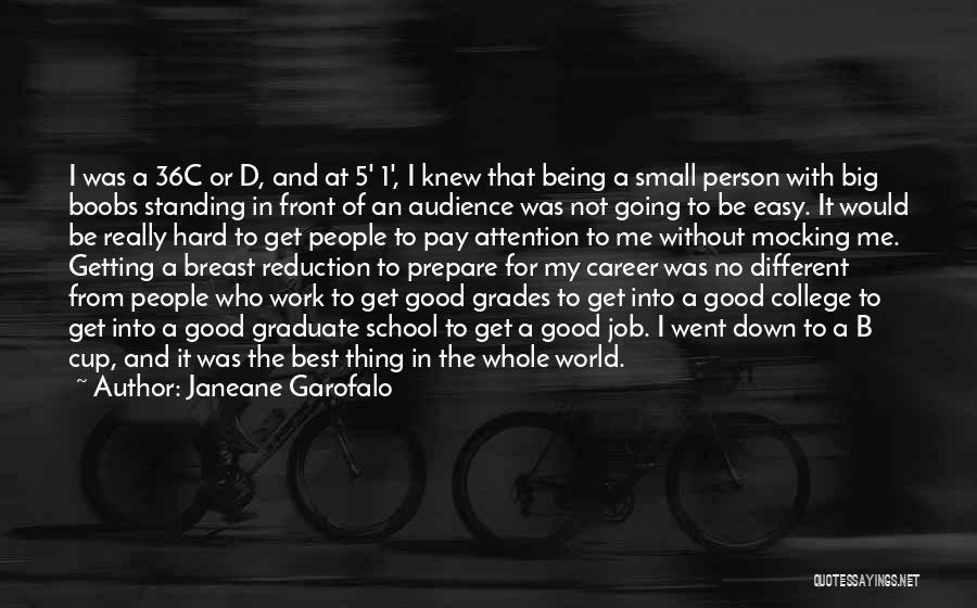 Grades In College Quotes By Janeane Garofalo