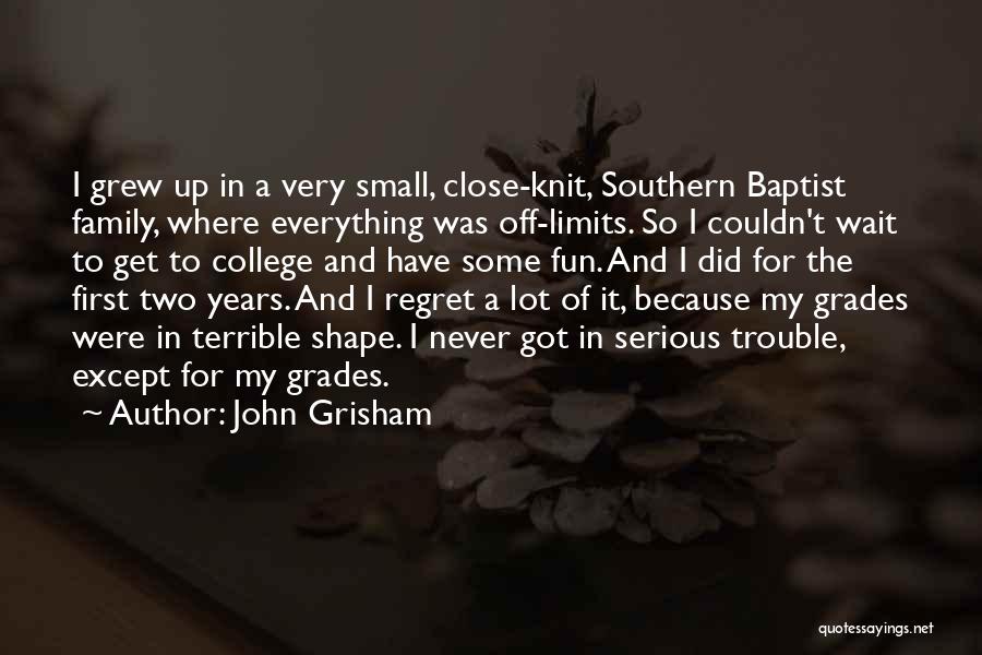 Grades In College Quotes By John Grisham