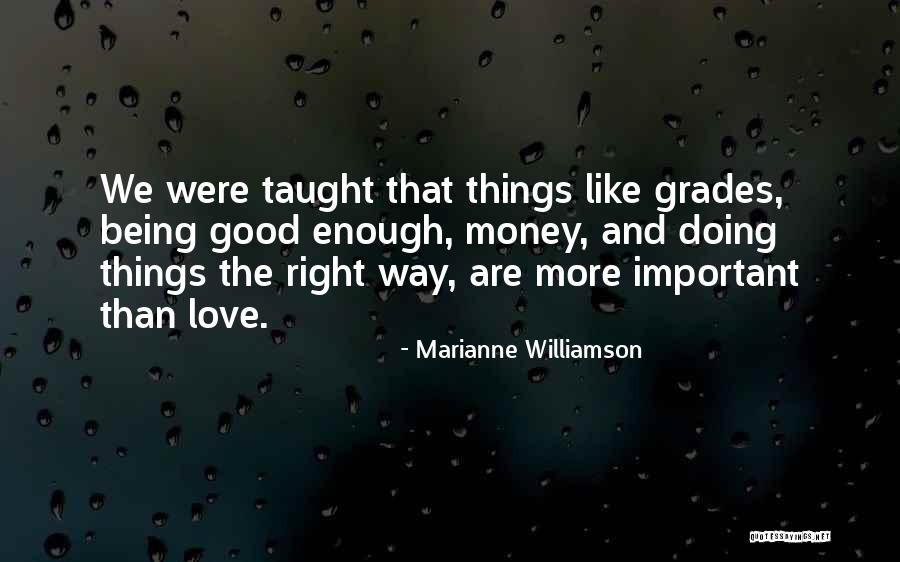 Grades Not Being Important Quotes By Marianne Williamson