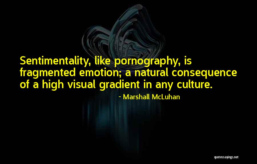 Gradient Quotes By Marshall McLuhan