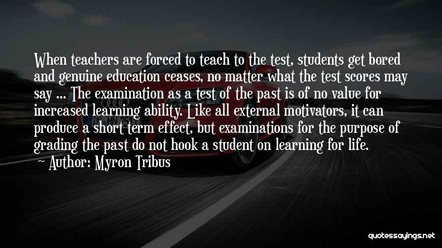 Grading Teachers Quotes By Myron Tribus