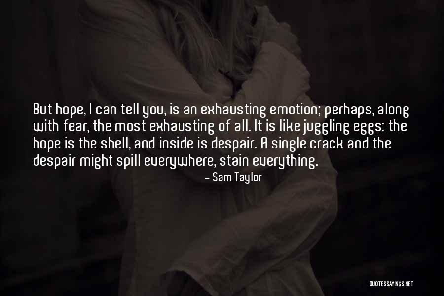 Gradino Piemme Quotes By Sam Taylor Gradino Piemme Quotes By Sam Taylor