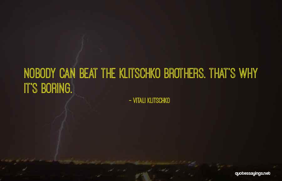 Gradino Piemme Quotes By Vitali Klitschko Gradino Piemme Quotes By Vitali Klitschko