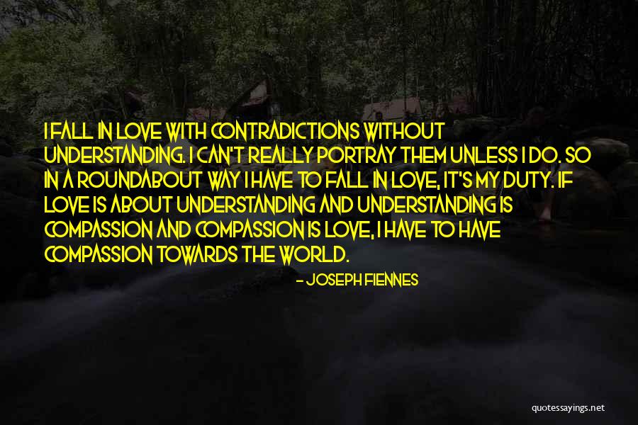Gradinos Quotes By Joseph Fiennes Gradinos Quotes By Joseph Fiennes