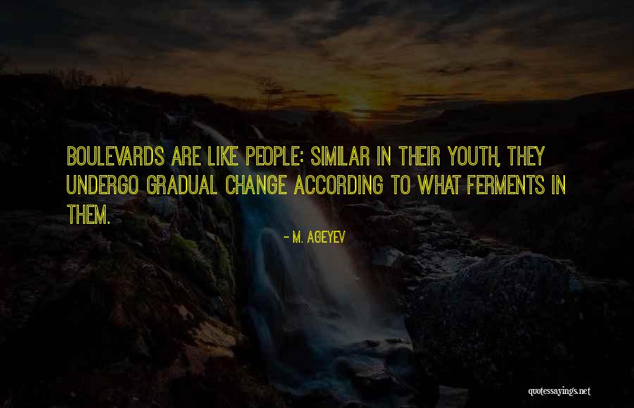 Gradual Growth Quotes By M. Ageyev Gradual Growth Quotes By M. Ageyev
