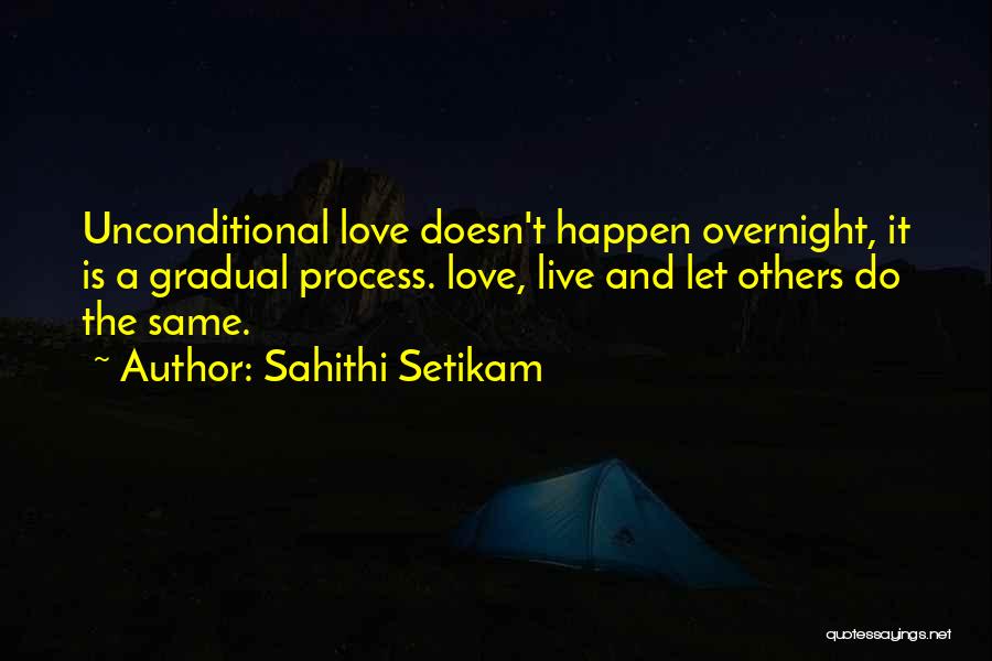 Gradual Love Quotes By Sahithi Setikam