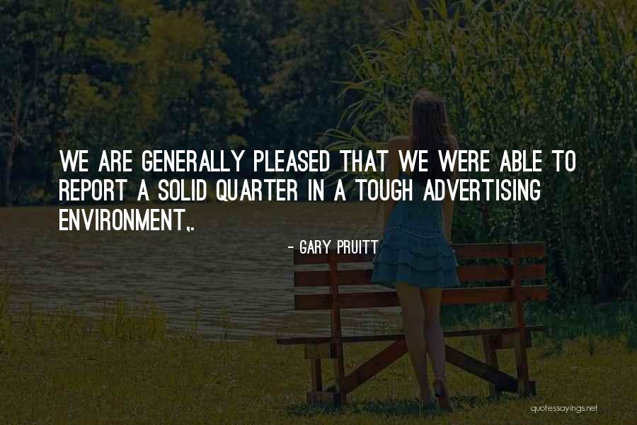 Graduate Candidate Quotes By Gary Pruitt Graduate Candidate Quotes By Gary Pruitt