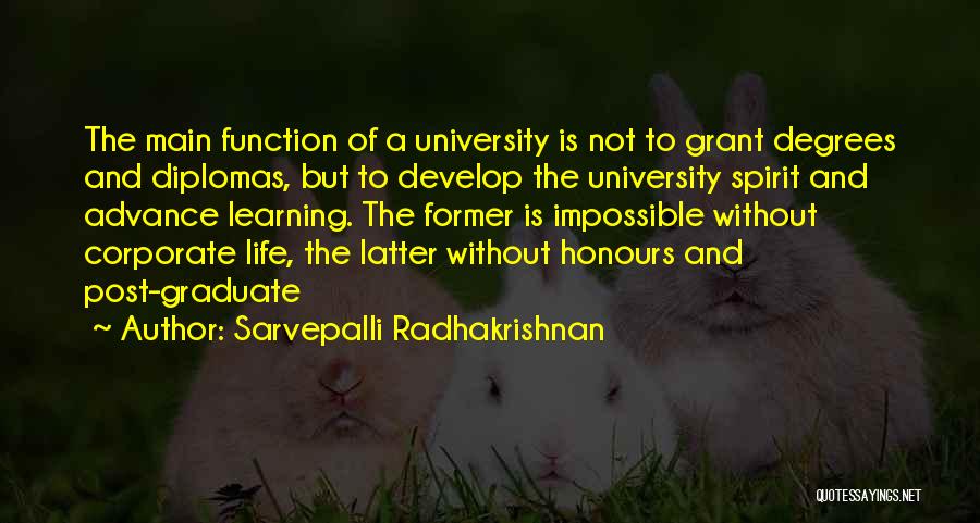 Graduate Degrees Quotes By Sarvepalli Radhakrishnan
