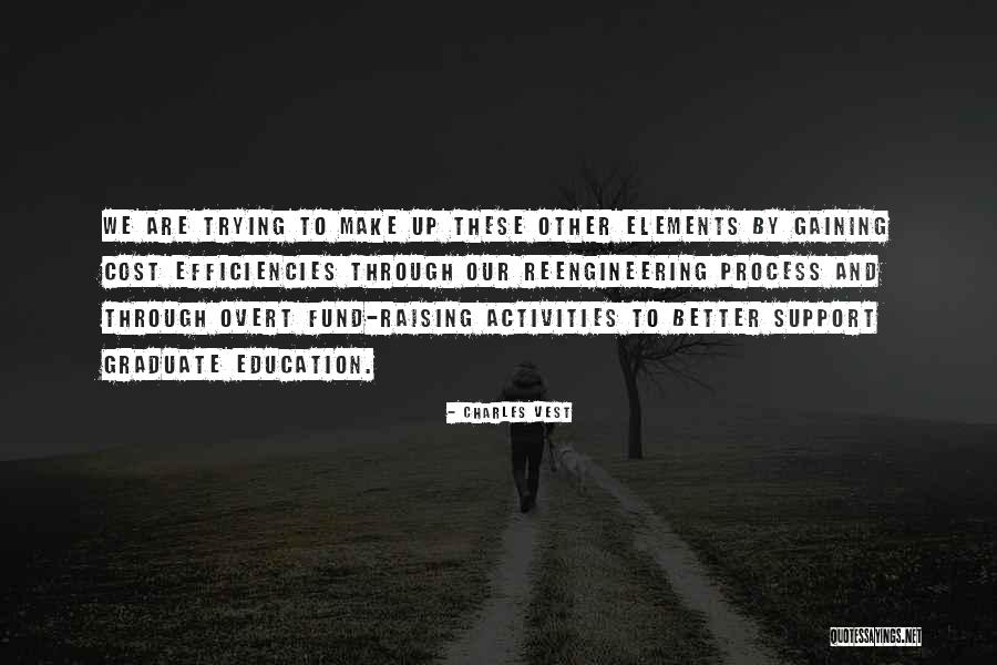 Graduate Education Quotes By Charles Vest