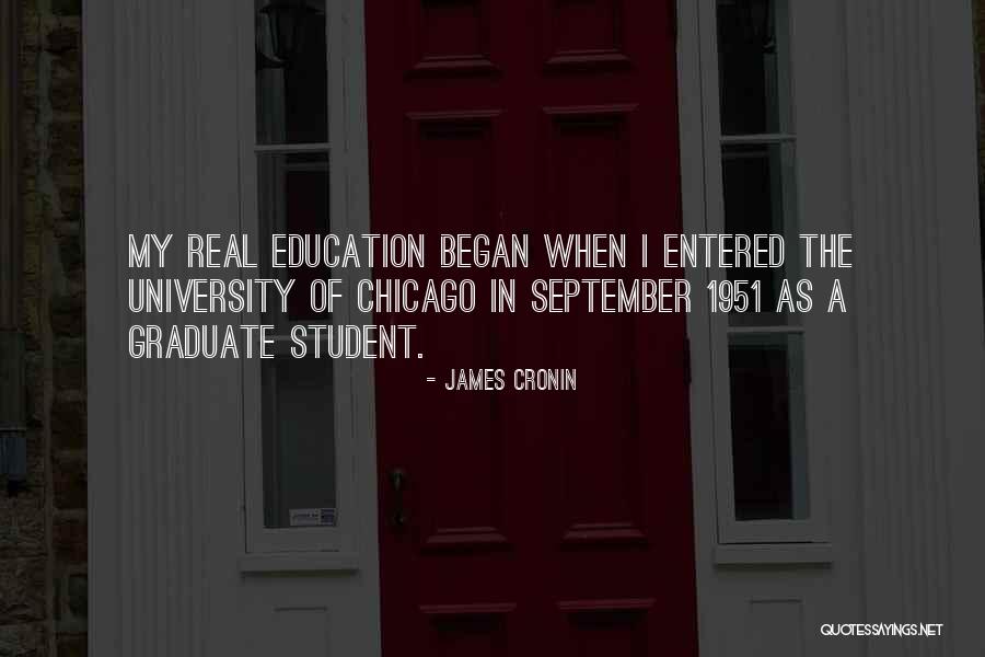 Graduate Education Quotes By James Cronin