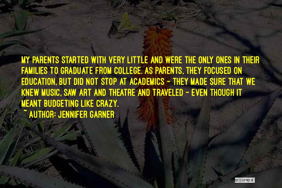 Graduate Education Quotes By Jennifer Garner