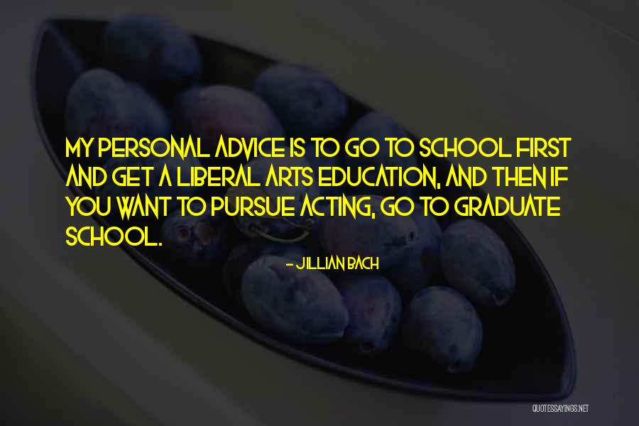 Graduate Education Quotes By Jillian Bach