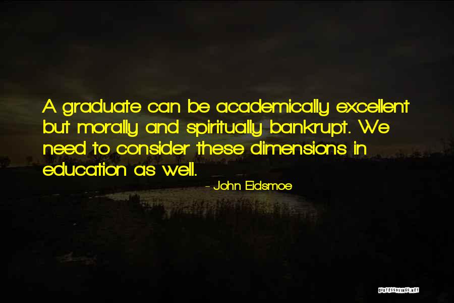 Graduate Education Quotes By John Eidsmoe