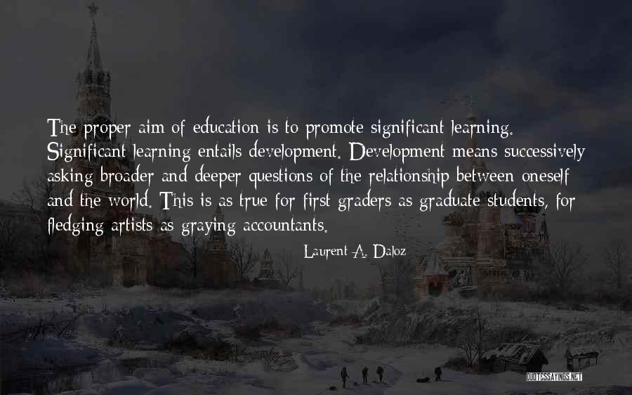 Graduate Education Quotes By Laurent A. Daloz