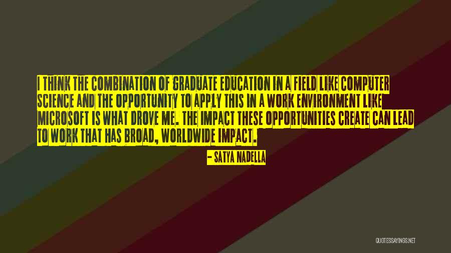 Graduate Education Quotes By Satya Nadella