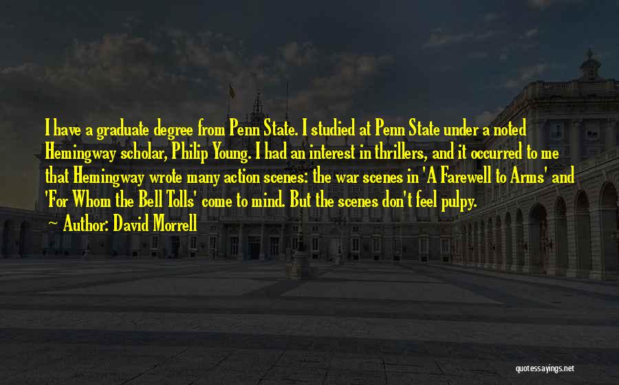 Graduate Quotes By David Morrell