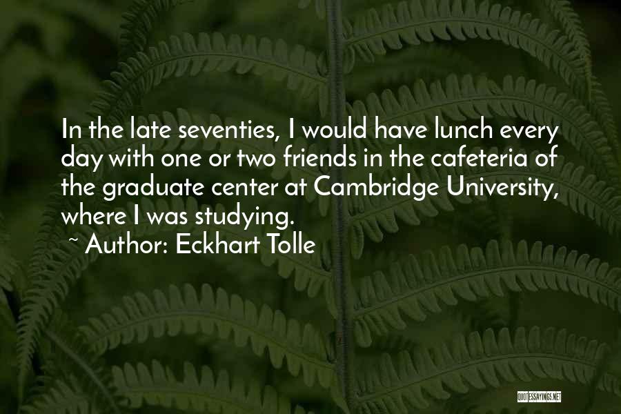 Graduate Quotes By Eckhart Tolle