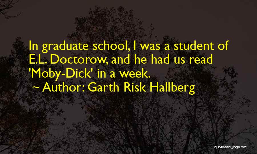 Graduate Quotes By Garth Risk Hallberg