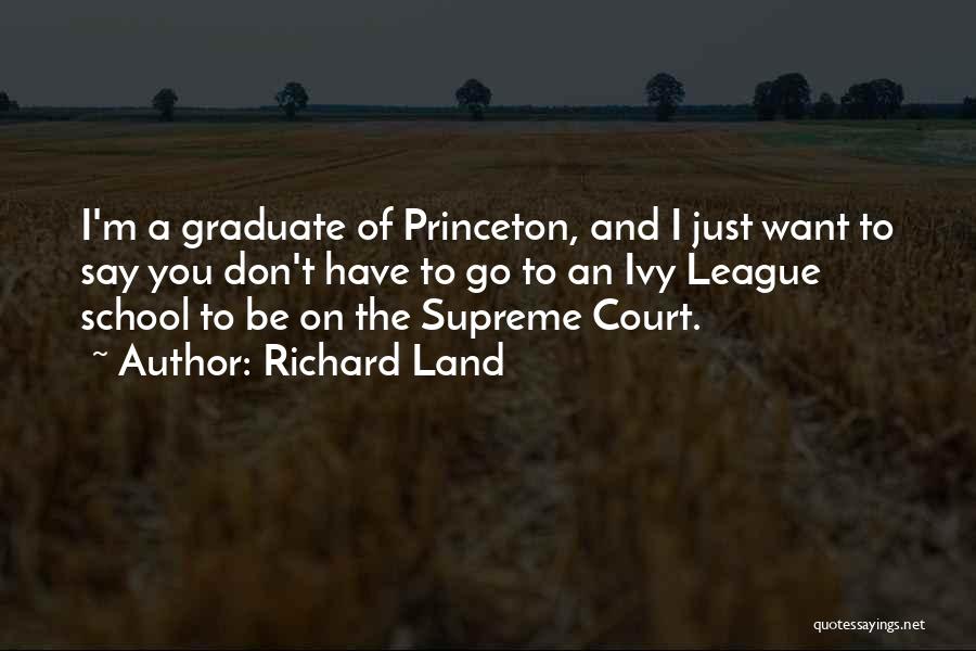 Graduate Quotes By Richard Land