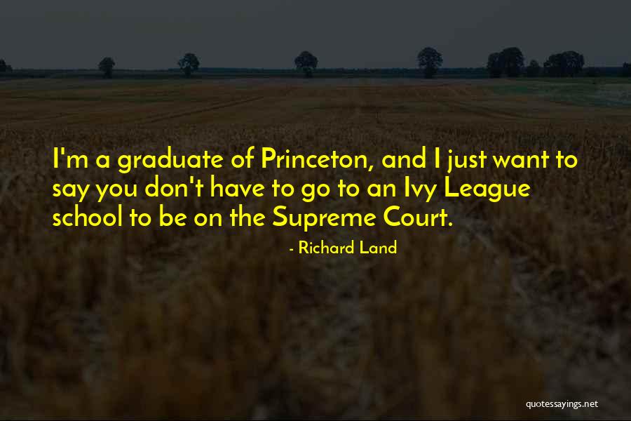 Graduate School Quotes By Richard Land