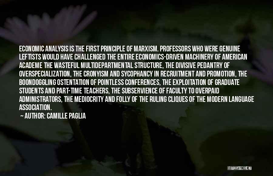 Graduate Students Quotes By Camille Paglia