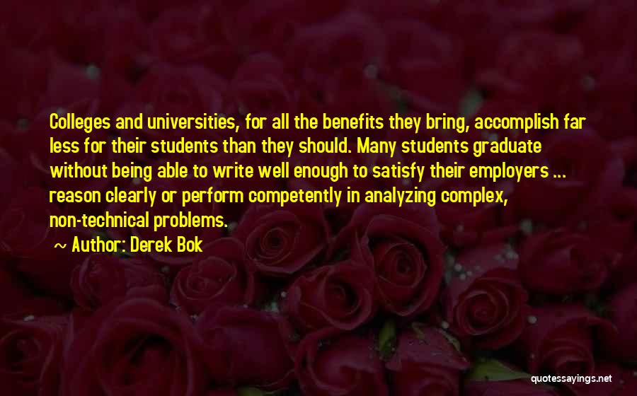 Graduate Students Quotes By Derek Bok