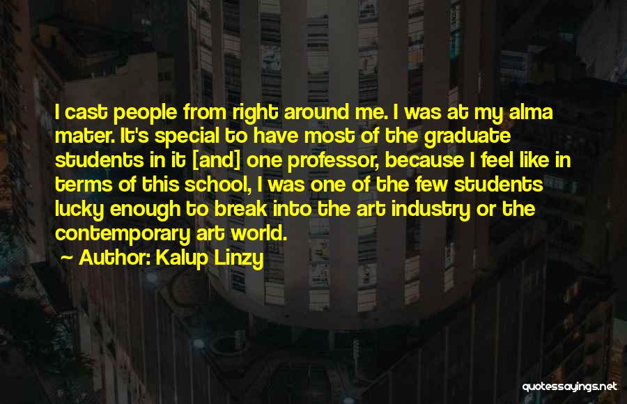 Graduate Students Quotes By Kalup Linzy