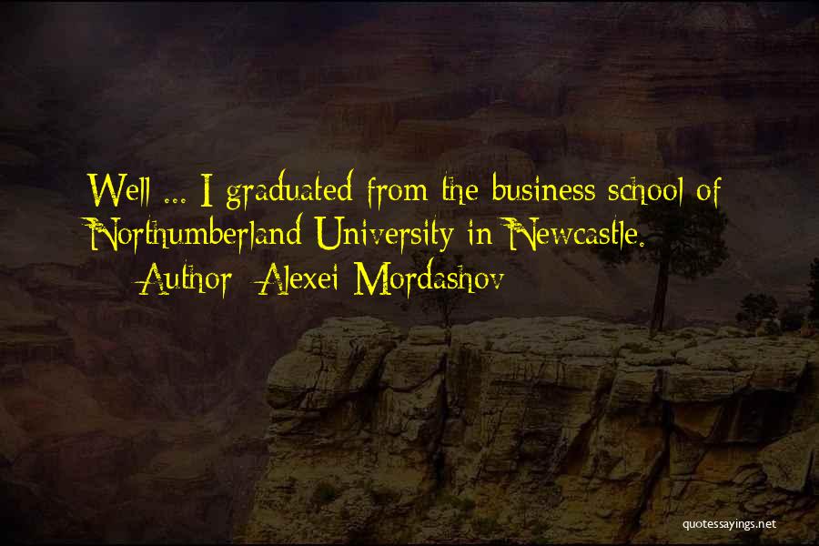 Graduated From University Quotes By Alexei Mordashov