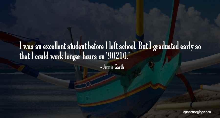 Graduated Student Quotes By Jennie Garth