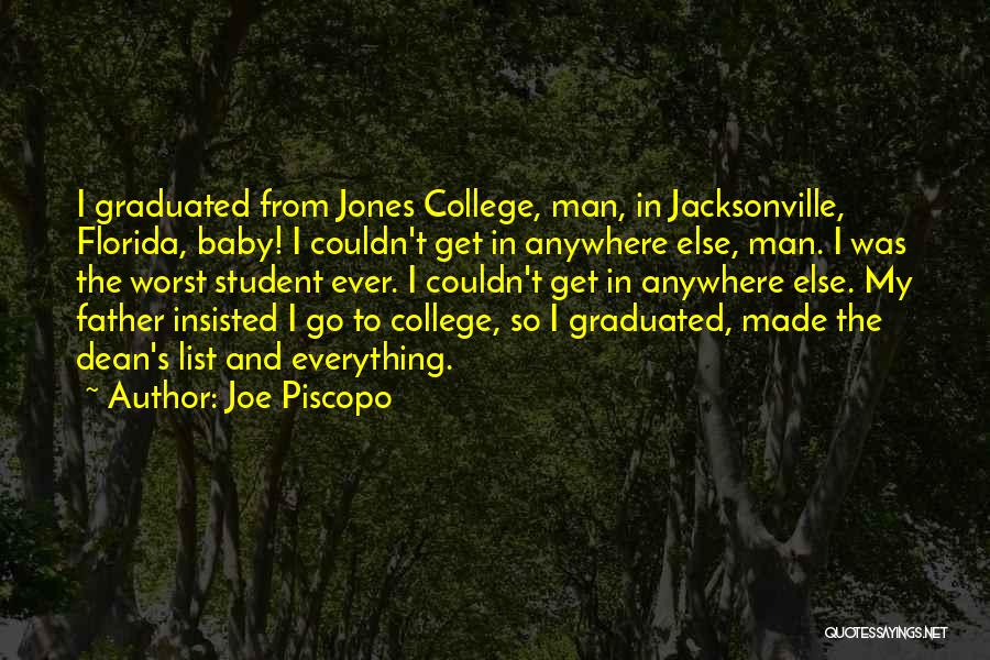 Graduated Student Quotes By Joe Piscopo