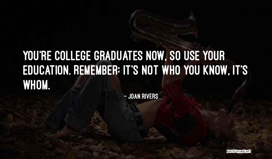 Graduates From College Quotes By Joan Rivers Graduates From College Quotes By Joan Rivers