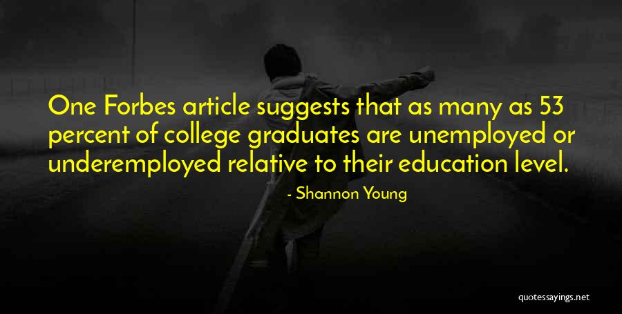 Graduates From College Quotes By Shannon Young Graduates From College Quotes By Shannon Young