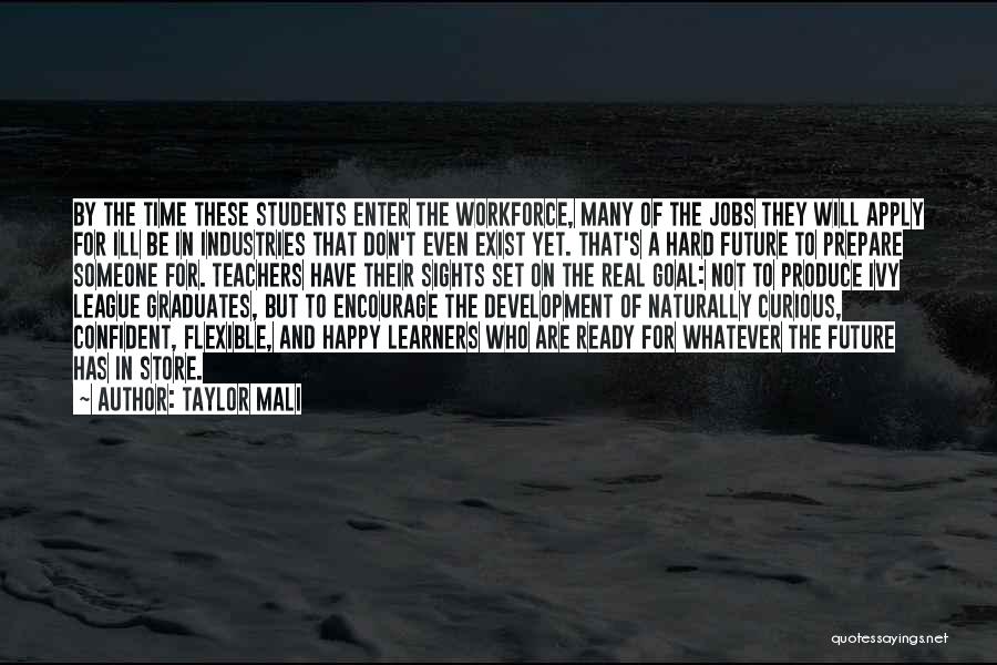Graduates From Teachers Quotes By Taylor Mali