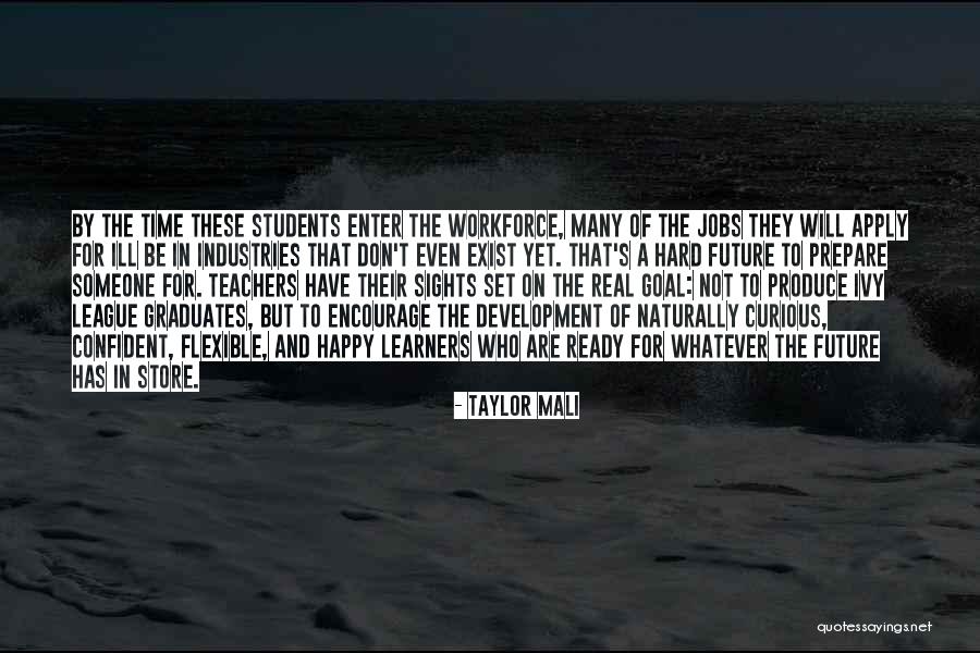 Graduates From Teachers Quotes By Taylor Mali