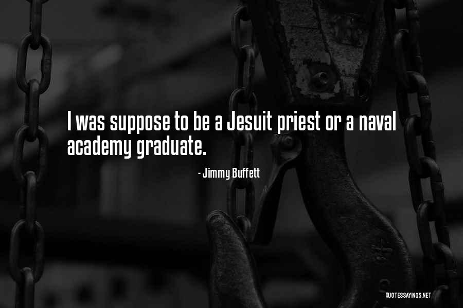 Graduates Quotes By Jimmy Buffett Graduates Quotes By Jimmy Buffett